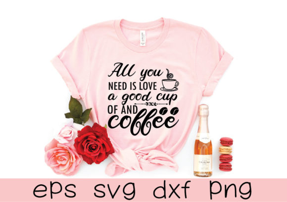 All You Need is Love a Good Cup of and
