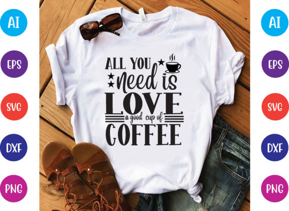All You Need is Love a Good Cup of Coff