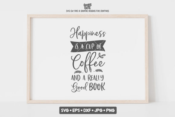 Happiness is a Cup of Coffe - SVG