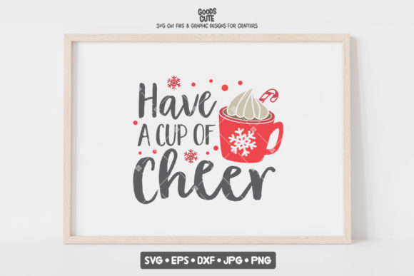 Have a Cup of Cheer Christmas - SVG