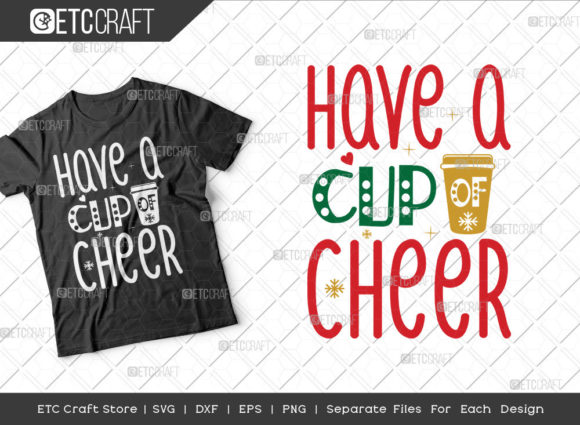 Have a Cup of Cheer SVG Cut File