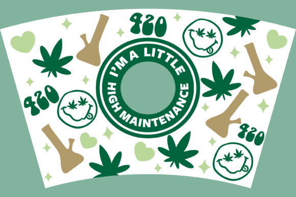 Weed High Maintenance Starbucks Wrap SVG